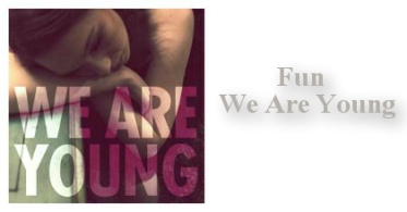 Fun- We Are Young
